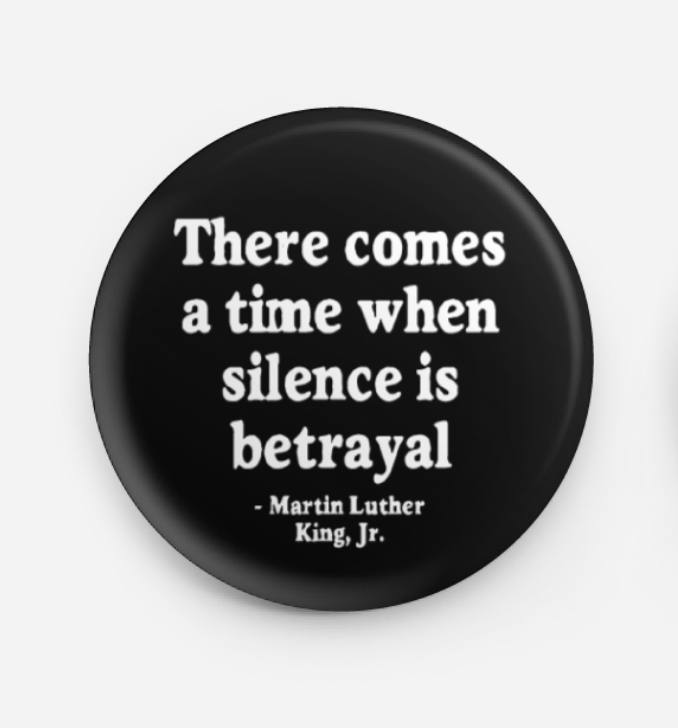 Silence is Betrayal-Button-All Very Goods