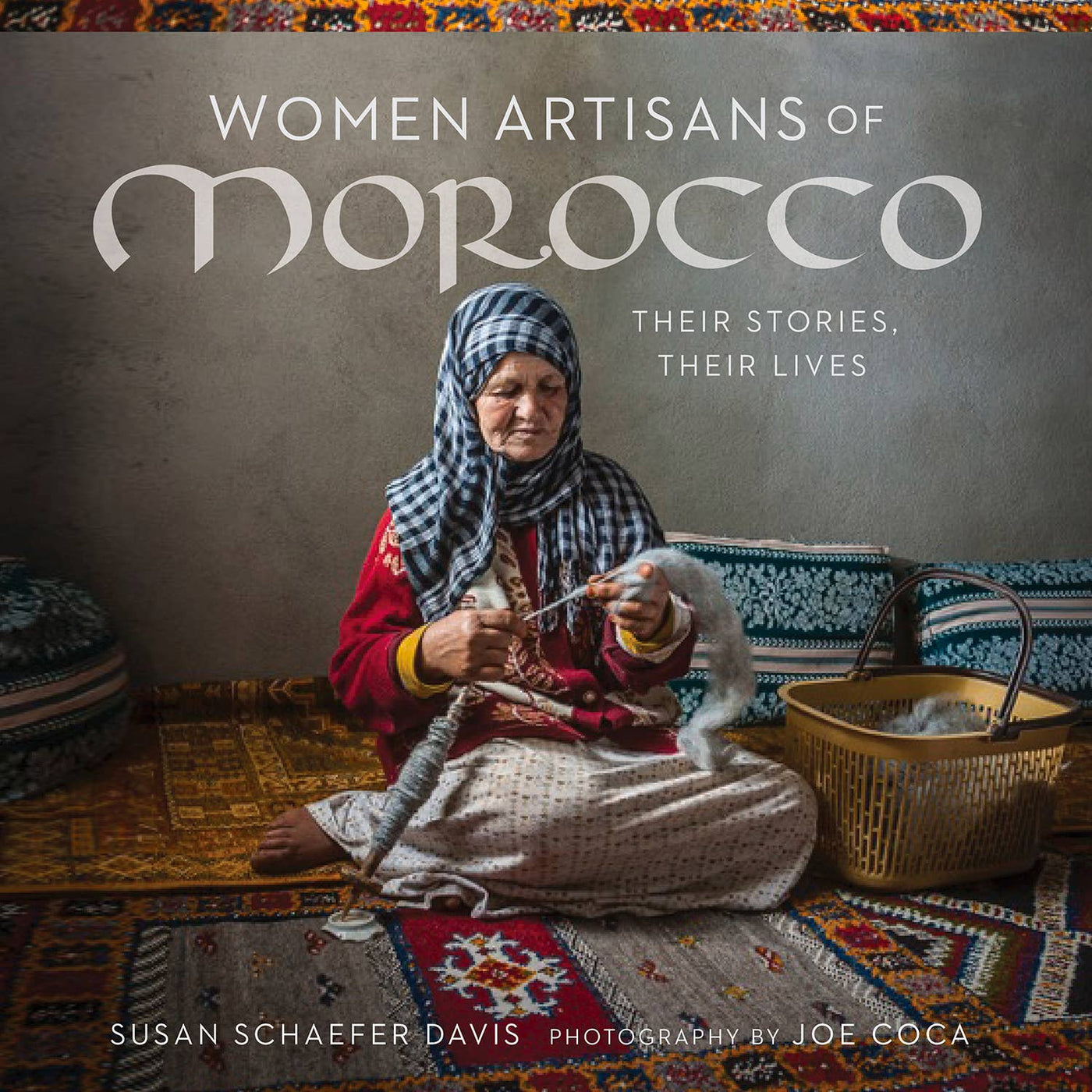 Schiffer Publishing - Women Artisans of Morocco: Their Stories, Their Lives