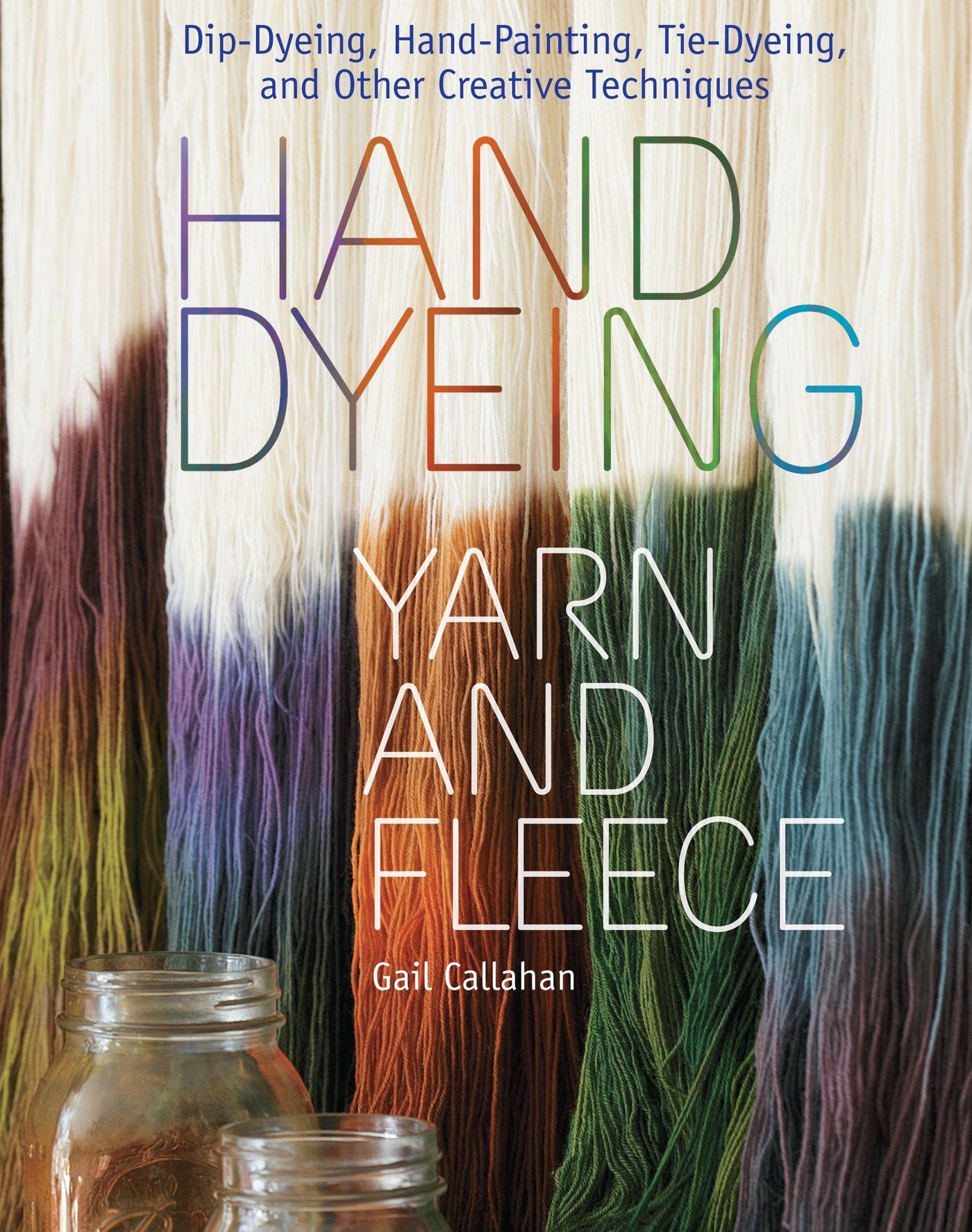 Hachette Book Group - Hand Dyeing Yarn and Fleece