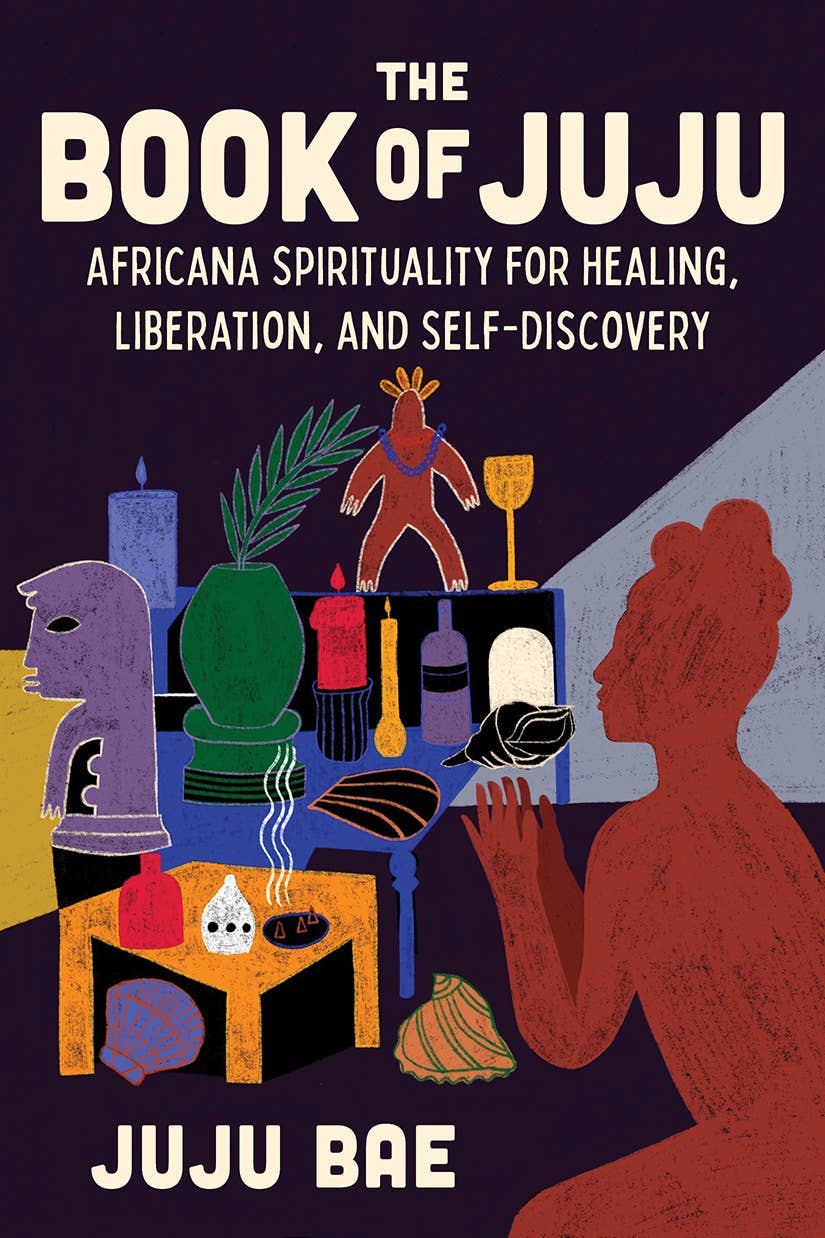 The Book of Juju: Africana Spirituality for Healing-Hachette Book Group