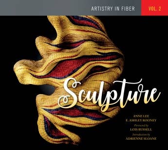 Artistry in Fiber Vol. 2: Sculpture