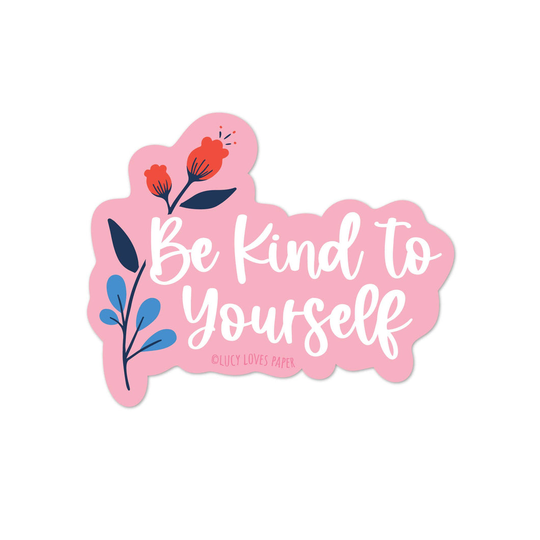 Be Kind to Yourself Stickers