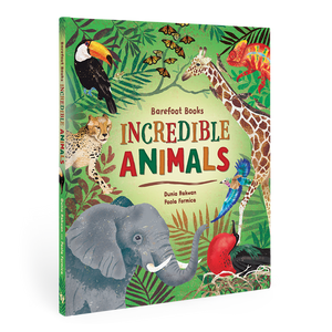 Incredible Animals- Barefoot Books