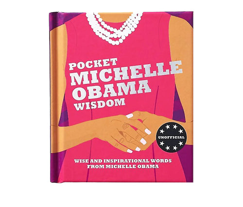 Pocket Michelle Obama Wisdom: Wise and Inspirational Words from Michelle Obama